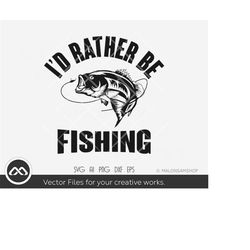fishing svg i'd rather be fishing - fishing svg, fish svg, fisherman svg, silhouette, png, cut file, clipart