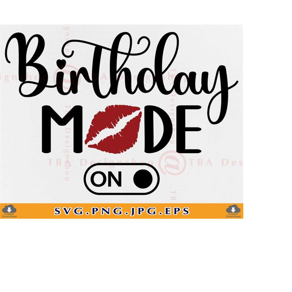 MR-2192023184534-birthday-mode-on-svg-birthday-svg-birthday-party-birthday-image-1.jpg