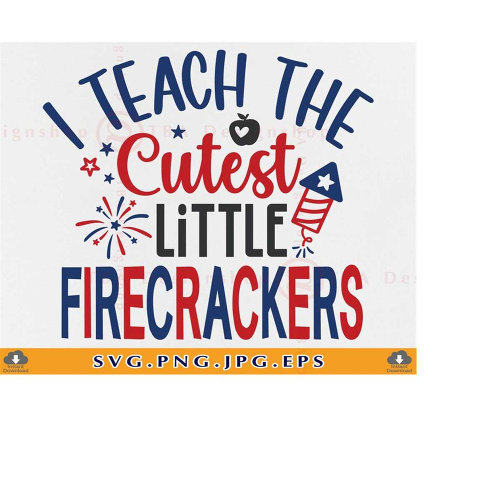 MR-2192023184544-teacher-4th-of-july-svg-i-teach-the-cutest-little-image-1.jpg