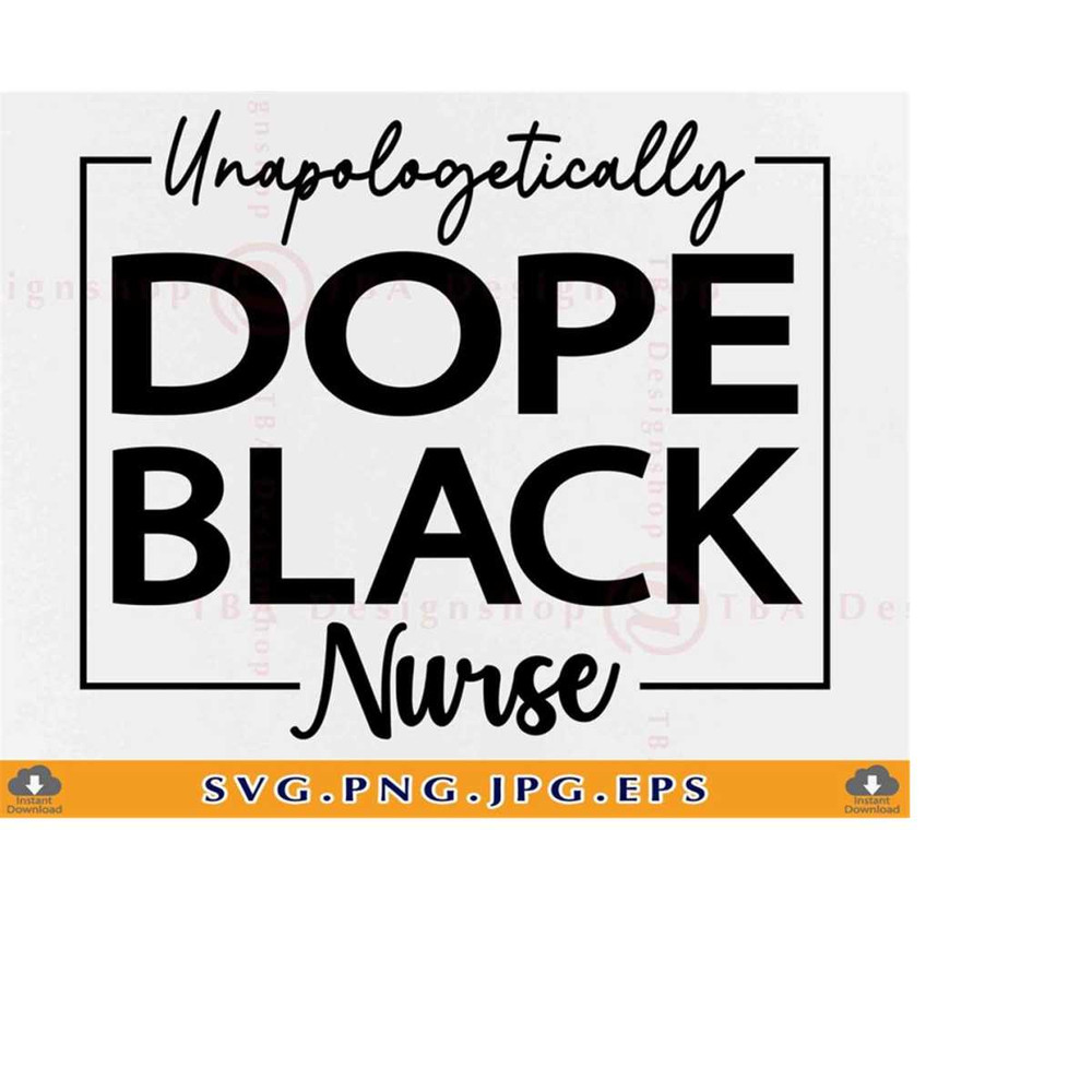 MR-2192023184643-unapologetically-dope-black-nurse-svg-black-nurse-shirt-svg-image-1.jpg