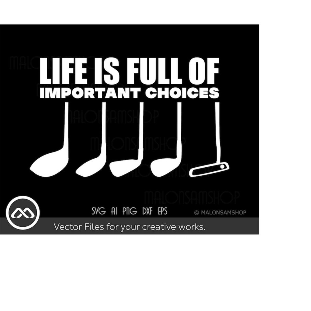 MR-2192023184952-golfer-svg-life-is-full-of-important-choices-golf-svg-image-1.jpg