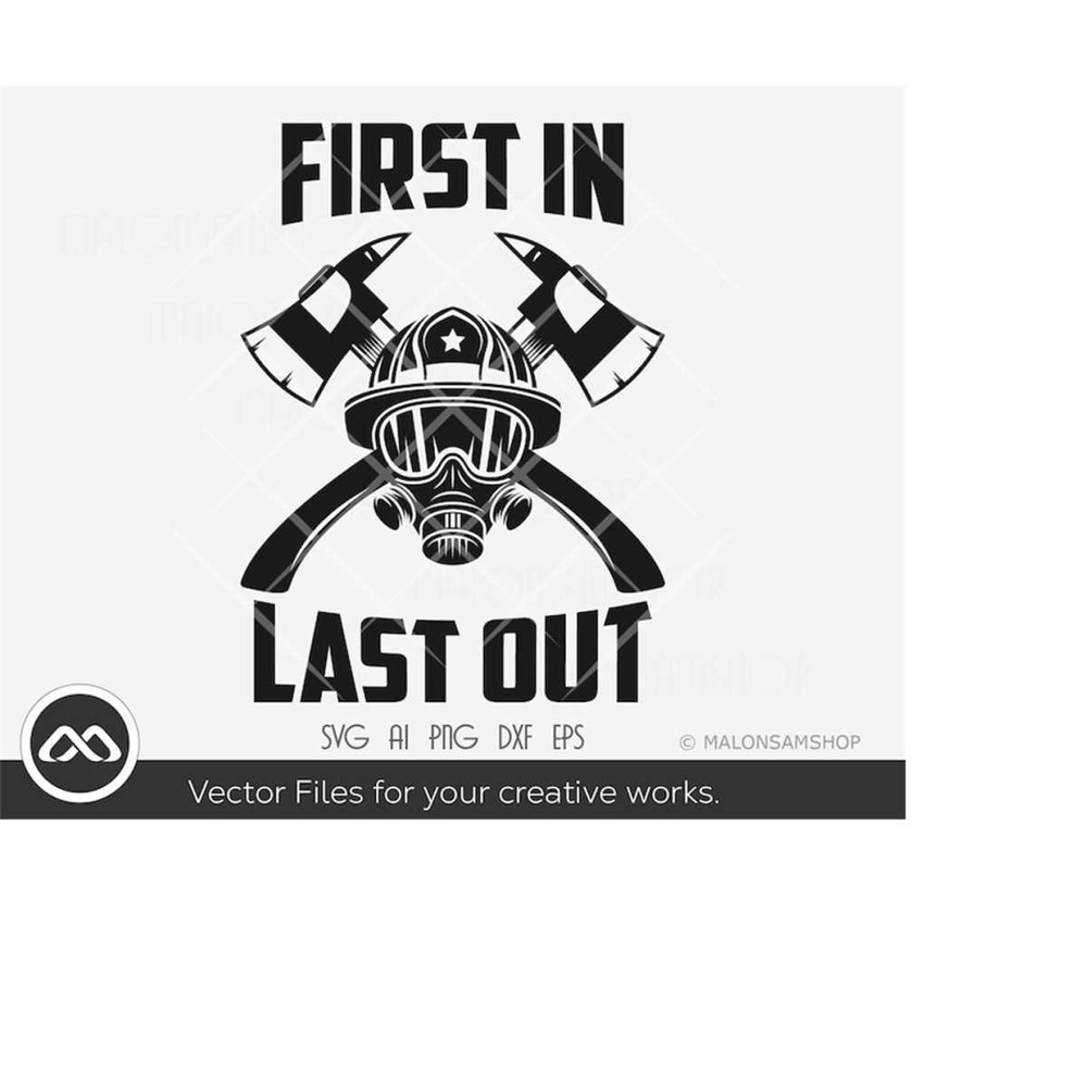 MR-2192023184954-firefighter-svg-first-in-last-out-fire-fighter-svg-fireman-image-1.jpg