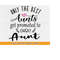 MR-2192023185324-only-the-best-aunts-get-promoted-to-great-aunt-svg-aunt-svg-image-1.jpg