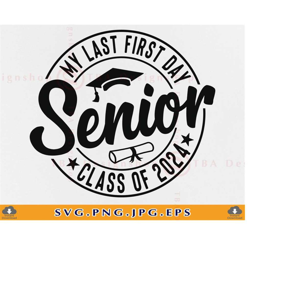 MR-219202318540-my-last-first-day-senior-2024-svg-senior-2024-svg-back-to-image-1.jpg