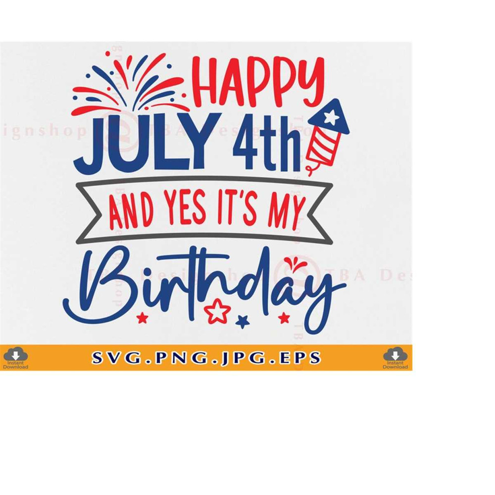 MR-219202318560-4th-of-july-birthday-svg-happy-july-4th-and-yes-its-my-image-1.jpg