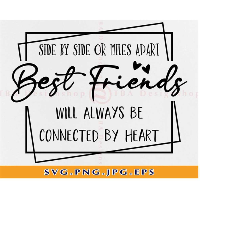MR-2192023185646-side-by-side-or-miles-apart-svg-best-friend-svg-friends-svg-image-1.jpg