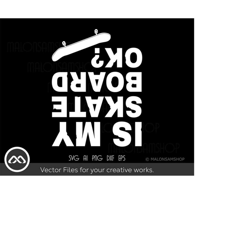 MR-219202319169-skateboard-svg-is-my-skateboard-ok-skateboarding-svg-image-1.jpg