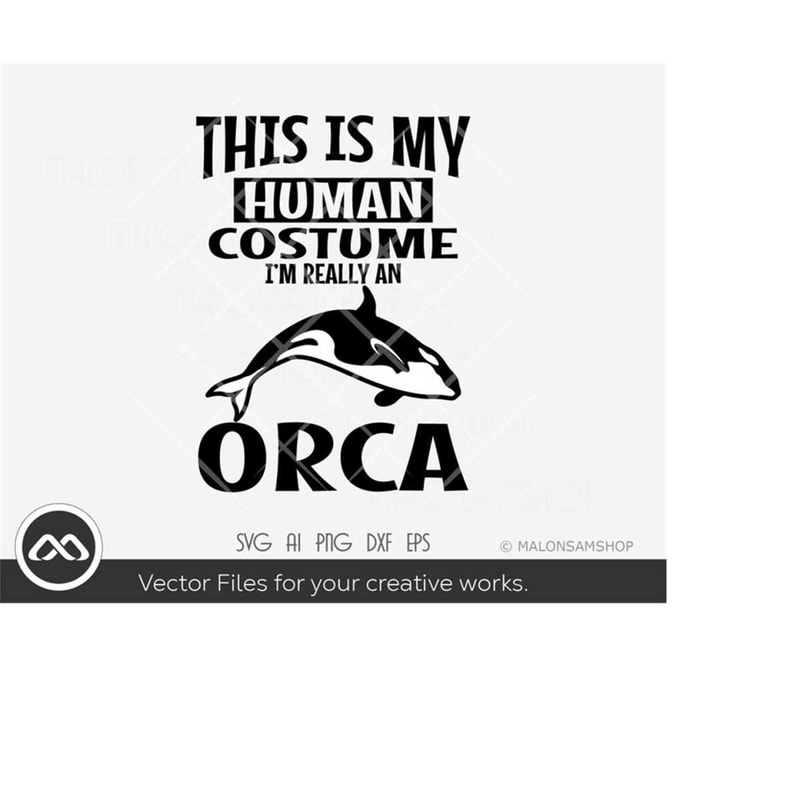MR-2192023193624-this-is-my-human-costume-orcas-svg-orca-svg-whale-svg-orca-image-1.jpg