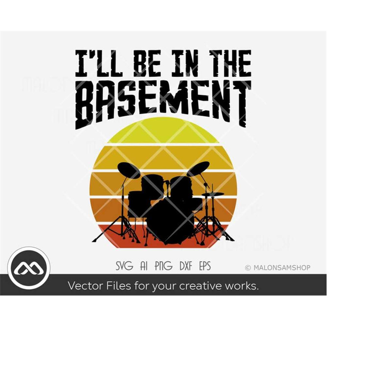 MR-2192023193932-drum-svg-ill-be-in-the-basement-drum-svg-drummer-svg-image-1.jpg