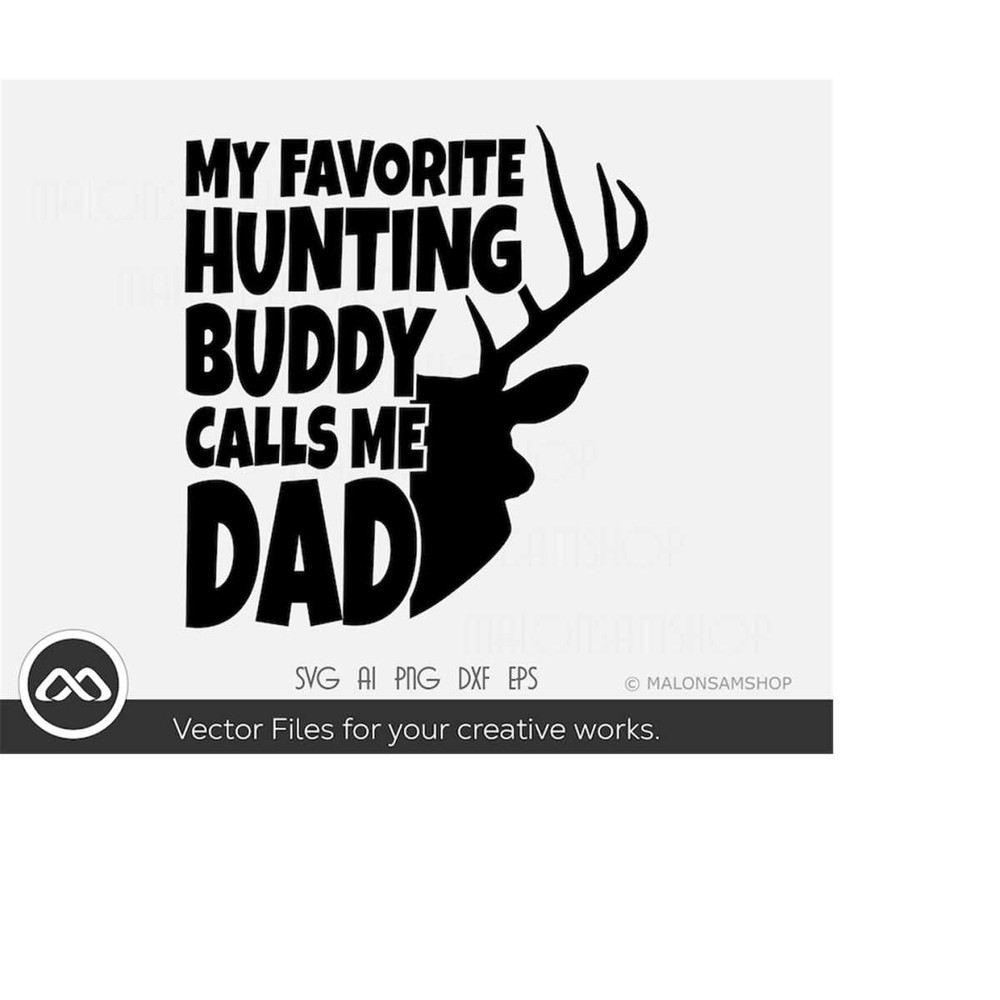 MR-2192023194434-cool-deer-hunting-svg-my-favorite-hunting-buddy-calls-me-dad-image-1.jpg