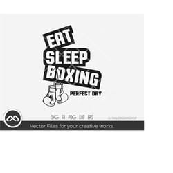 boxing svg eat sleep boxing perfect day - boxing svg, boxing gloves svg, boxing cut file, gloves svg, sports svg, dxf e