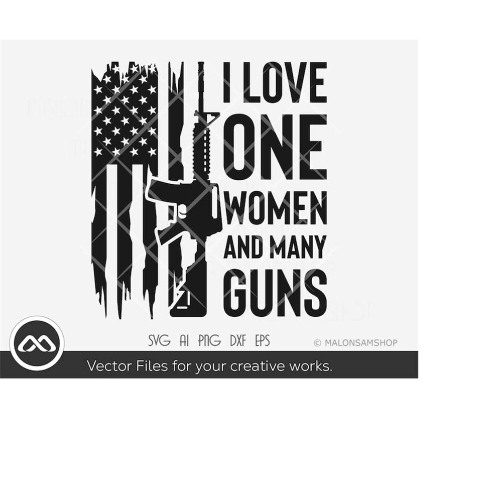 MR-2192023203433-i-love-one-women-and-many-guns-gun-svg-top-gun-svg-cut-file-image-1.jpg
