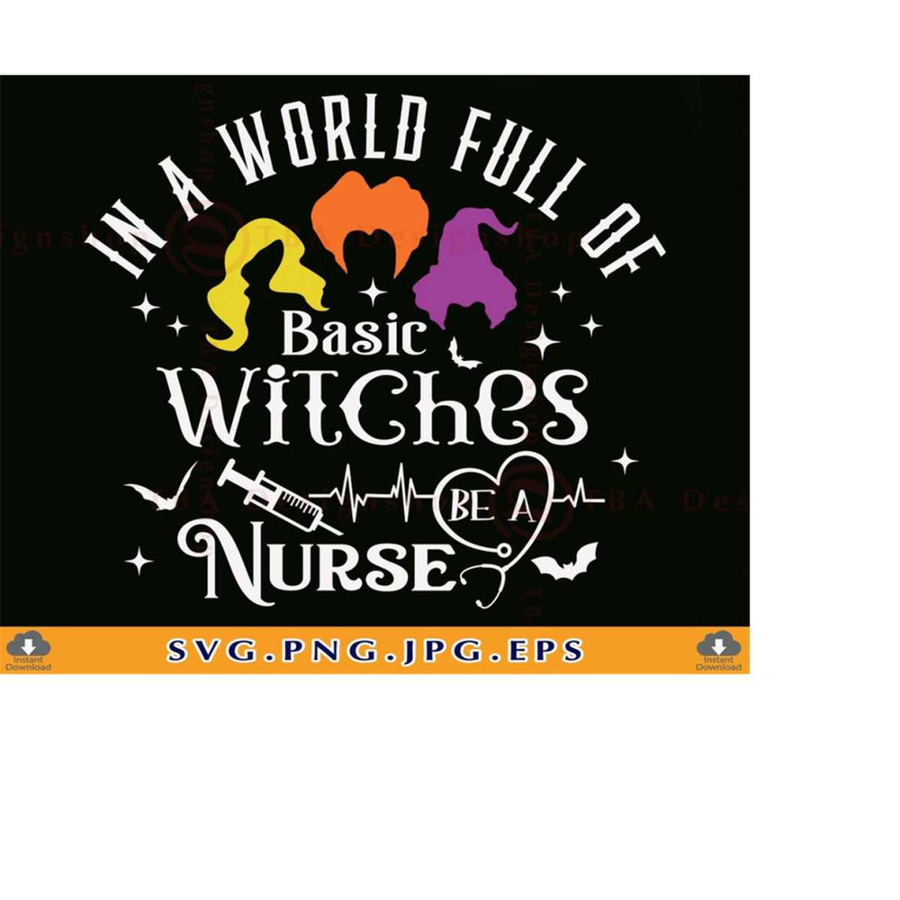 MR-2192023214724-in-a-world-full-of-basic-witches-be-a-nurse-hocus-pocus-svg-image-1.jpg