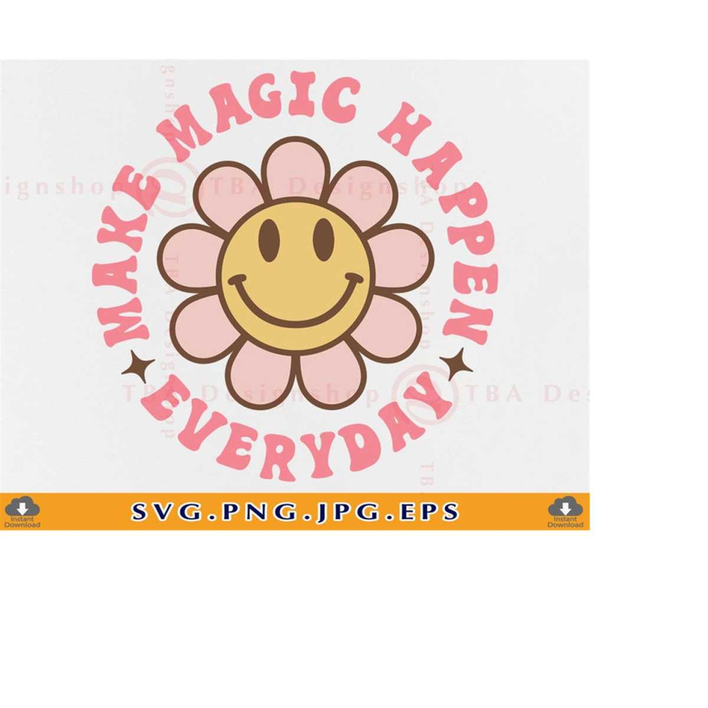 MR-2192023214755-make-magic-happen-everyday-svg-retro-svg-design-motivational-image-1.jpg