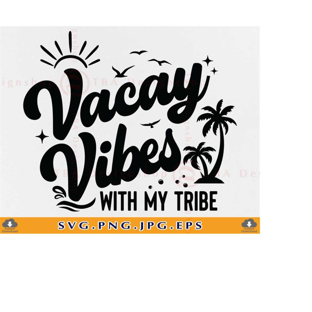 MR-2192023215113-girls-weekend-svg-vacay-vibes-with-my-tribe-svg-girls-trip-image-1.jpg