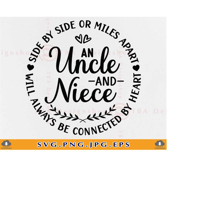 MR-2192023215216-uncle-and-niece-svg-side-by-side-or-miles-apart-will-always-image-1.jpg