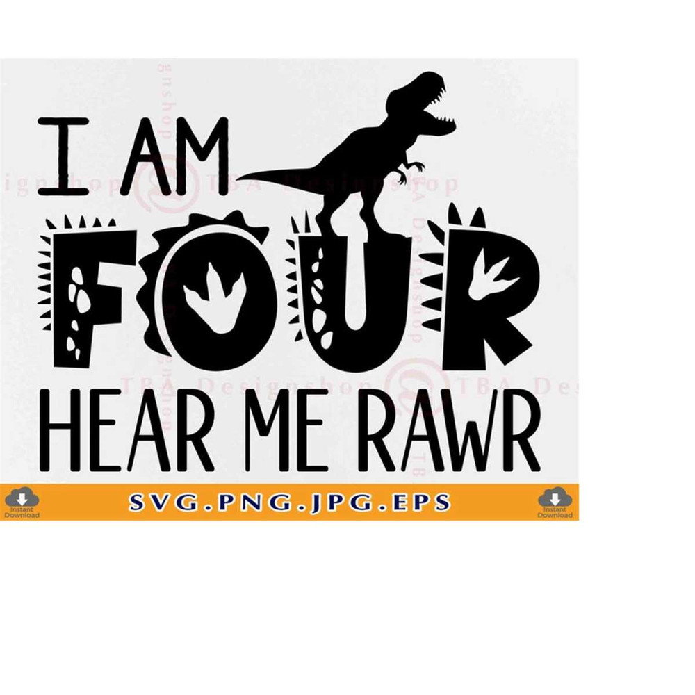 MR-2192023215315-i-am-four-hear-me-rawr-svg-4th-birthday-dinosaur-svg-4th-image-1.jpg