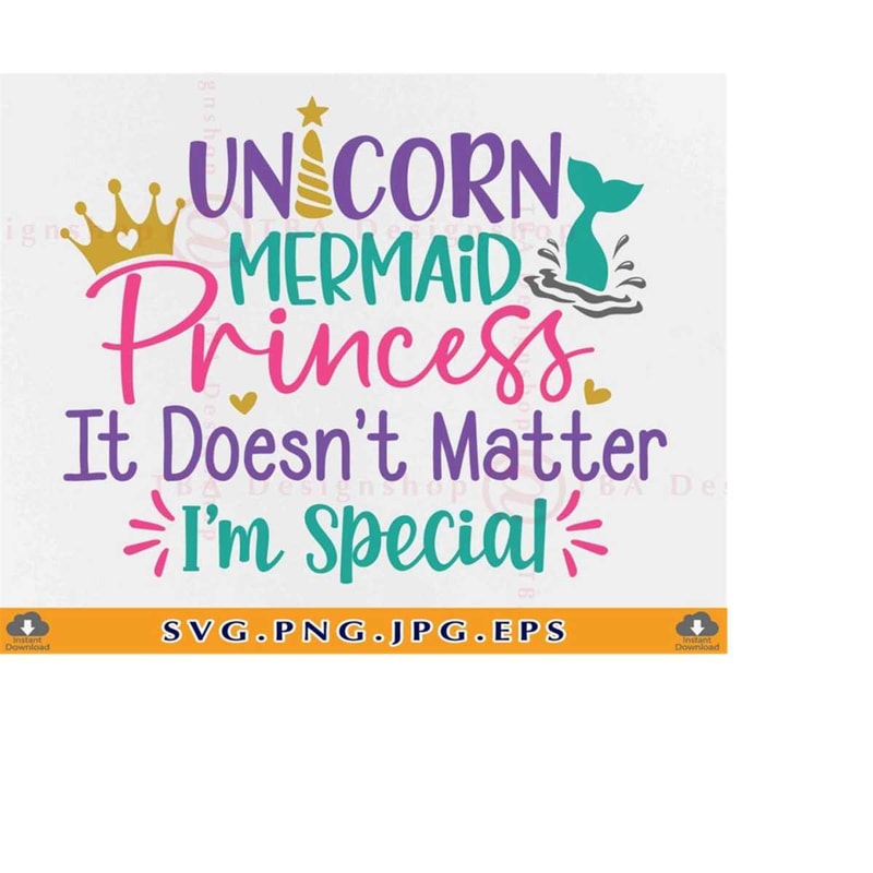 MR-2192023215317-unicorn-mermaid-princess-it-doesnt-matter-im-special-girl-image-1.jpg
