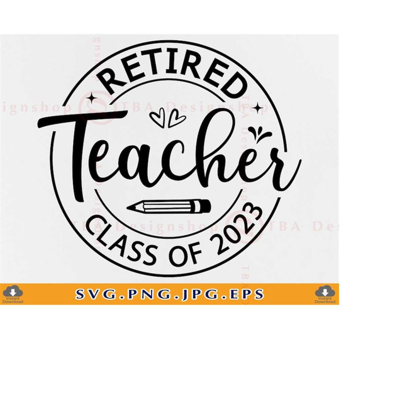 MR-219202322252-retired-teacher-svg-class-of-2023-retirement-gifts-svg-image-1.jpg