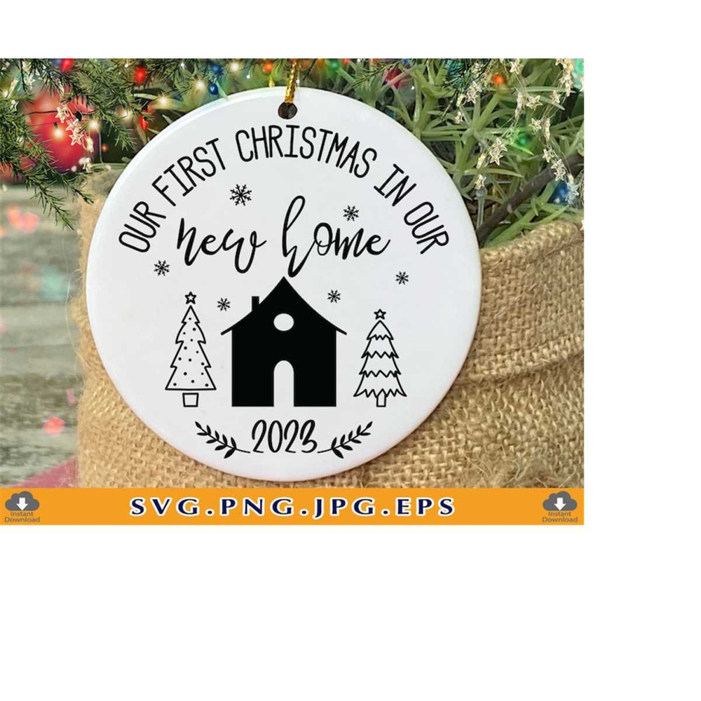 MR-219202322155-our-first-christmas-in-our-new-home-svg-christmas-ornament-image-1.jpg