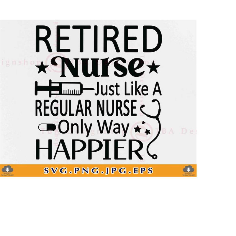MR-2192023223415-retired-nurse-svg-just-like-regular-nurse-only-way-happier-image-1.jpg