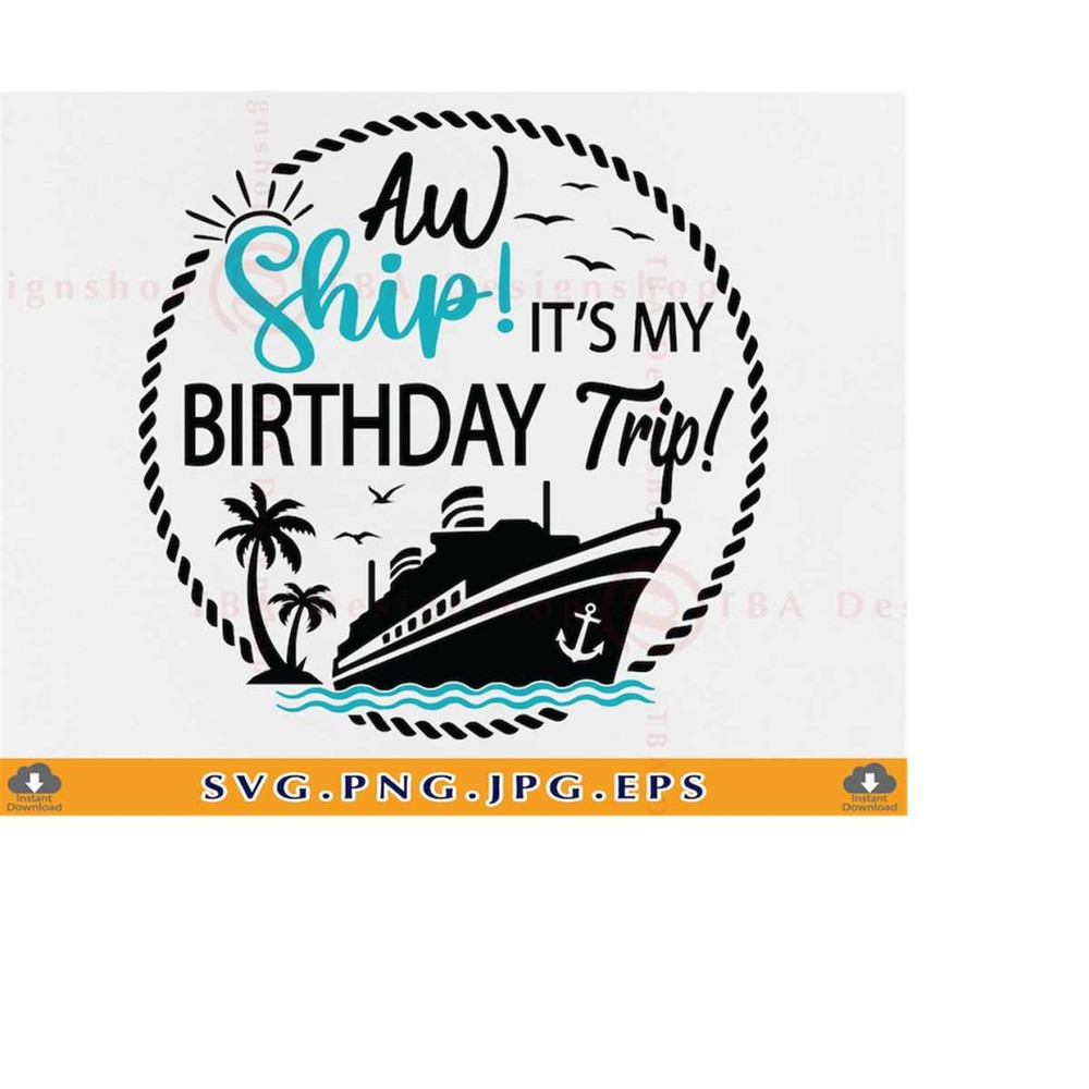 MR-2192023223553-aw-ship-its-my-birthday-trip-svg-cruise-ship-svg-cruise-image-1.jpg