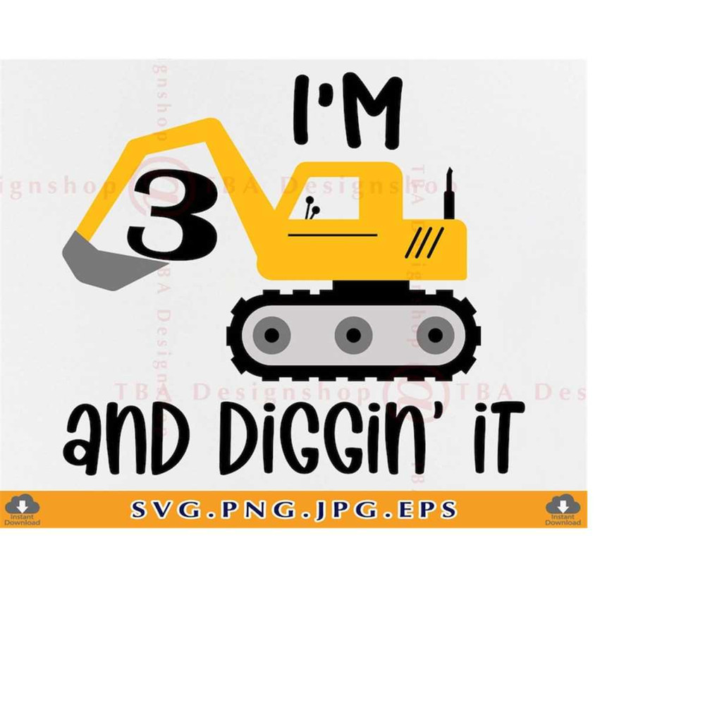 MR-2192023224019-im-3-and-diggin-it-svg-construction-birthday-svg-image-1.jpg