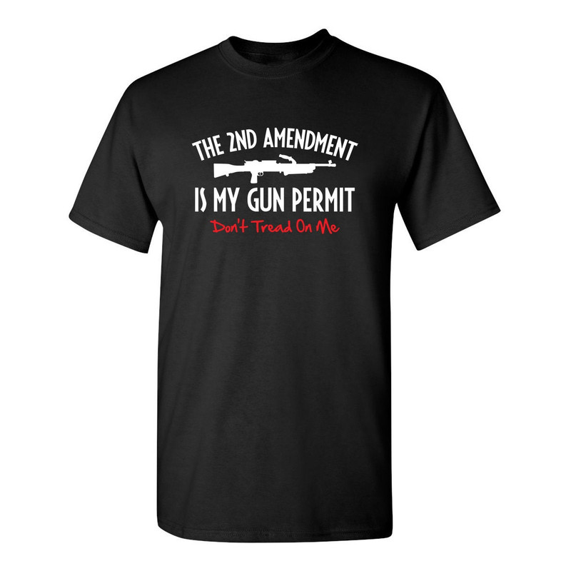 The Second Amendment Is My Gun Permit Don't Tread On Me Sarcastic Humor Graphic Novelty Funny T Shirt.jpg