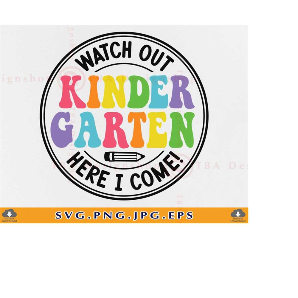 MR-2192023231432-kindergarten-svg-watch-out-kindergarten-here-i-come-svg-image-1.jpg