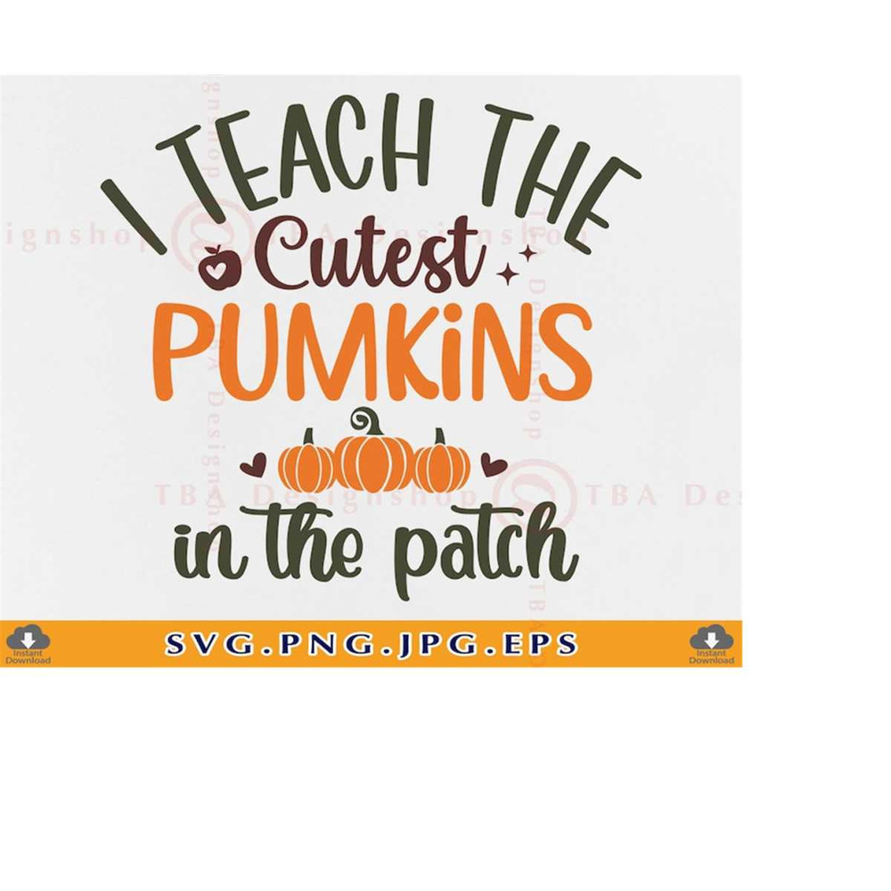MR-219202323208-fall-teacher-svg-i-teach-the-cutest-pumpkins-in-the-patch-image-1.jpg