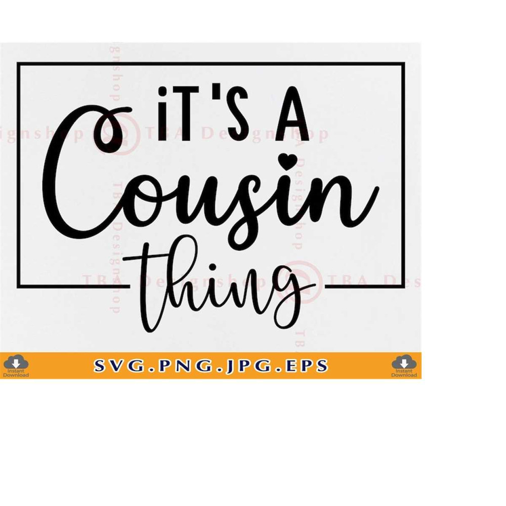 MR-2192023234053-its-a-cousin-thing-svg-cousin-svg-family-reunion-image-1.jpg