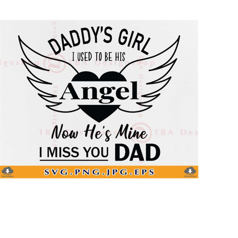 MR-2192023234947-daddys-girl-i-used-to-be-his-angel-now-hes-mine-svg-image-1.jpg
