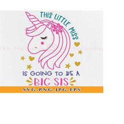 This little miss is going to be a big sis SVG, Sister Svg, Big sister Svg, Promoted to big sister Svg,Sis gift Svg,Files