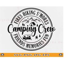 Camping Crew SVG, Camping Life SVG, Campfire Svg, Funny Camping Shirt Svg, Friends Camping Saying, Camp Gifts,Cut Files