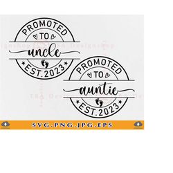 Promoted To Auntie 2023 SVG, Promoted To Uncle Est. 2023 SVG, Aunt SVG, Uncle Svg, Aunts, Family, Auntie Shirt Svg, File