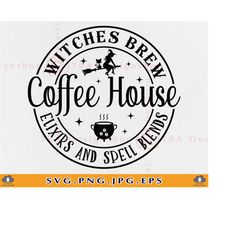 Witches Brew Coffee House SVG, Witches Brew SVG, Halloween Witch Svg, Halloween Coffee SVG, Funny Witch sign, Cut Files