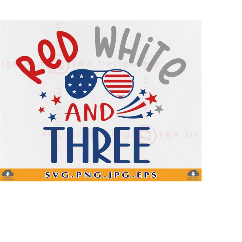 MR-229202301840-red-white-and-three-svg-4th-of-july-birthday-svg-3rd-image-1.jpg