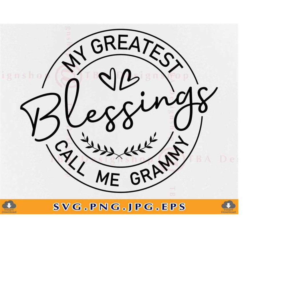MR-229202302311-my-greatest-blessings-call-me-grammy-svg-grandma-shirt-svg-image-1.jpg