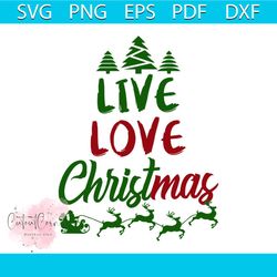 live love christmas svg, christmas svg, love svg, live svg, christmas gift svg, merry christmas svg, christmas day svg,
