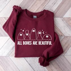 All Bodies Are Beautiful Sweatshirt, Ghost Halloween Sweater, Retro Halloween Sweatshirt, Vintage Ghost Hoodie