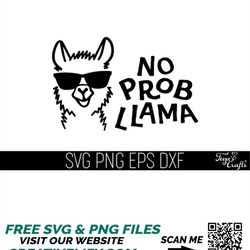 no prob llama svg, llama sunglasses svg,no prob llama cricut, funny llama svg, llama svg file, llama cut file, cool llam
