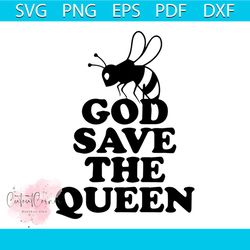 god save the queen bee svg, trending svg, bee svg, god svg, christian svg, bee gift svg, bee lovers svg, queen svg, quee
