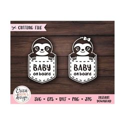 Baby on board SVG cut file Sloth car decal Cute sloth boy girl New baby Baby Shower Pregnant shirt Cricut Silhouette Vin