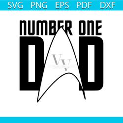 number one dad star trek svg, family svg, number one svg, dad svg, dad star trek vector, dad star trek png, dad star tre