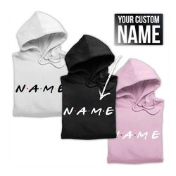 custom hoodie, personalised hooded sweatshirt, bespoke hoodie, custom text hoodie, friends tv show, personalized gifts,