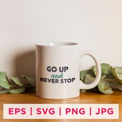 go up and never stop inspirational sticker designs