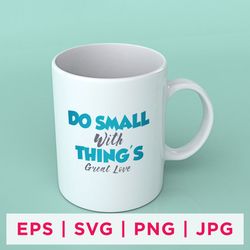 do small with thing's great love inspirational sticker designs
