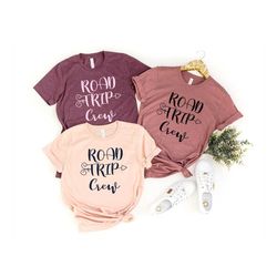 road trip crew shirt, vacation shirt, adventure shirt, travel shirt, road trip, camping shirt, hiking shirt, road trip s