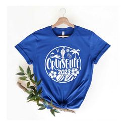 cruise life shirt,cruise vacation tee,family cruise matching t-shirt,colorful travel shirt,summer friend t-shirt,cruise