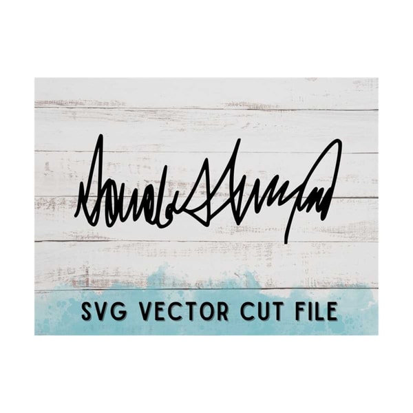Donald Trump Signature SVG - Donald Trump Handwriting Signat | Inspire ...